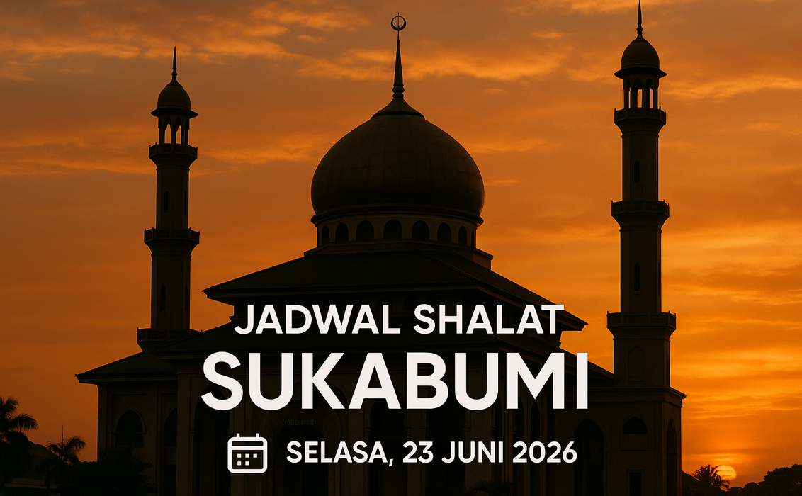 alt_text: Jadwal Shalat Sukabumi 23 Juni 2026 dan renungan waktu.